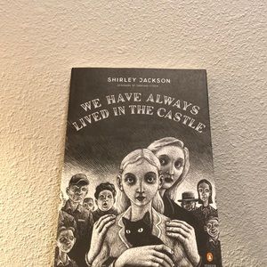 We Have Always Lived in the Castle, by Shirley Jackson